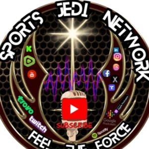🔴 SPORTS JEDI NETWORK ALL SPORTS ALL THE TIME FEEL THE FORCE!
