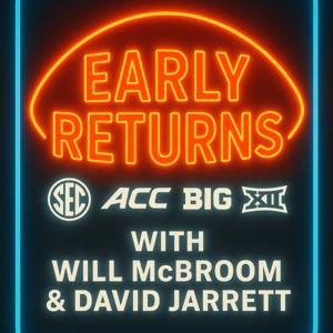 Early Returns with Will McBroom and David Jarrett
