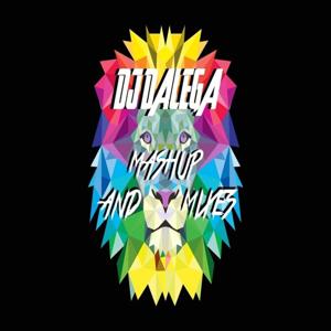 MASHUP AND MIXES BY DJ DALEGA