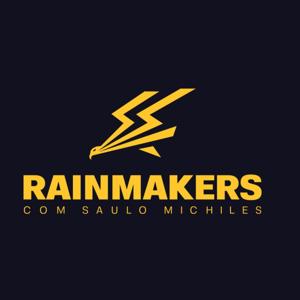 Rainmakers com Saulo Michiles 🦅⚡️
