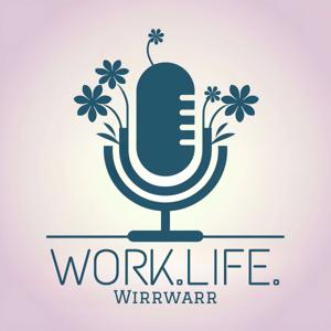 Work.Life.Wirrwarr