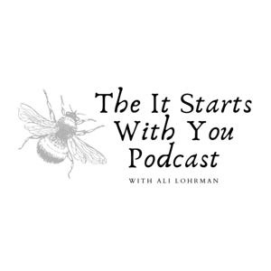 The It Starts With You Podcast