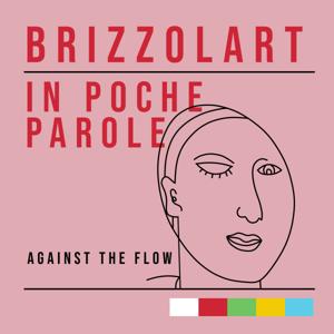 BRIZZOLART IN POCHE PAROLE