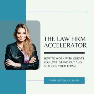 The Law Firm Accelerator with Viktoria Altman