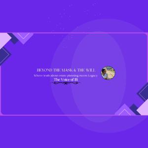 Beyond the Mask & the Will