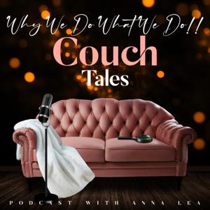 Couch Tales: Why We Do What We Do!!!