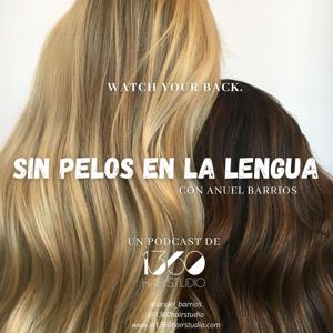 SIN PELOS EN LA LENGUA con Anuel Barrios