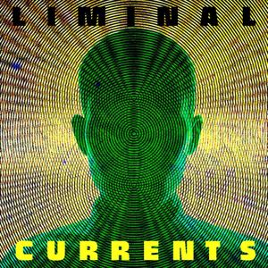 Liminal Currents