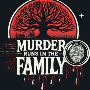 Murder runs in the family