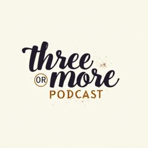 Three Or More Podcast