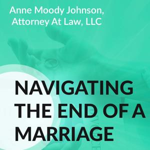 Navigating The End of A Marriage