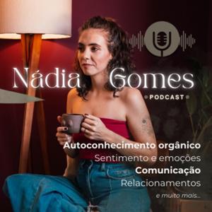 Nádia Gomes Podcast