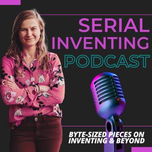 The Serial Inventing Podcast