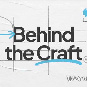 Behind the Craft