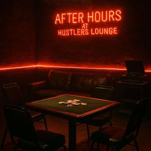 After Hours at Hustlers Lounge