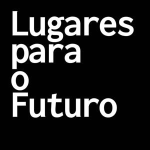 Lugares para o Futuro
