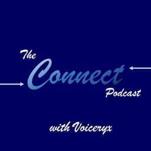 The Connect Podcast: with Voiceryx