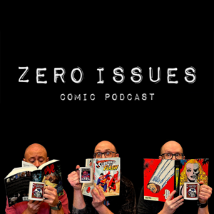 Zero Issues Comic Podcast