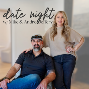 Date Night w/ Mike & Andrea Jeffery