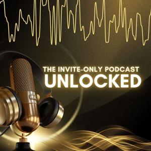 Unlocked-The Invisible Advantage Secret Podcast