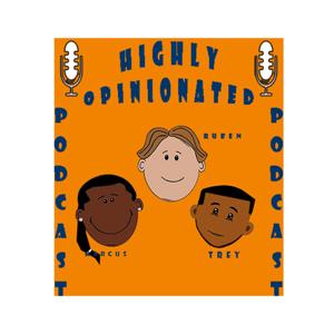Highly Opinionated Podcast