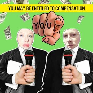 You May Be Entitled To Compensation