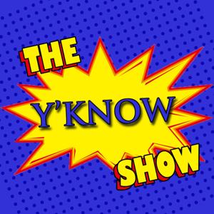 The Y'Know Show