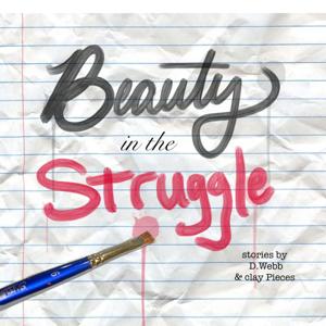 Beauty in the Struggle (B.i.t.S)