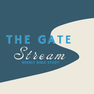 The Gate Stream Bible Study