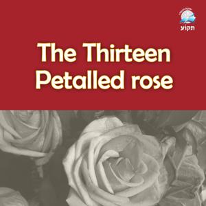 The Thirteen Petalled Rose