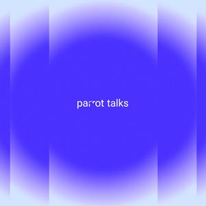 Parrot Talks