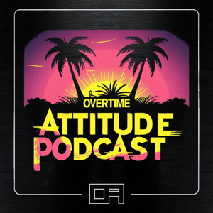 Overtime Attitude Podcast