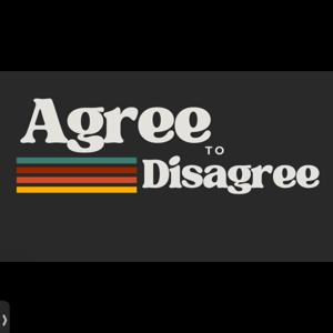 Agree To Disagree