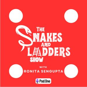 The Snakes And Ladders Show With Ronita Sengupta
