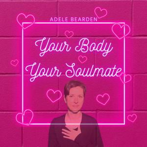 Somatic Healing: Your Body, Your Soulmate