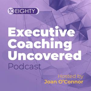 Executive Coaching Uncovered