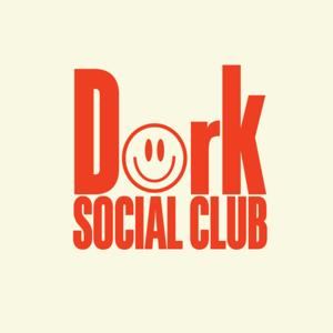 Dork Social Club