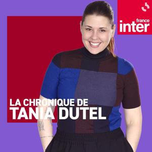 La chronique de Tania Dutel