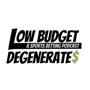 Low Budget Degenerates