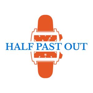 Half Past Out