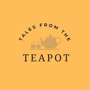 Tales from the teapot