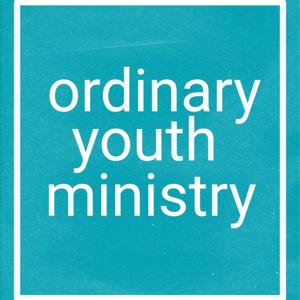 Ordinary Youth Ministry