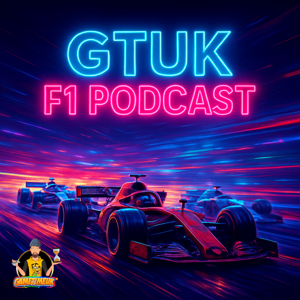 GTUK F1 Podcast
