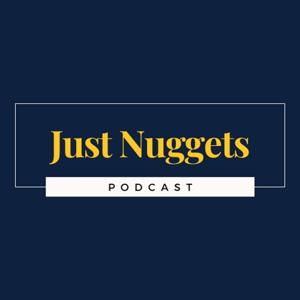 Just Nuggets Podcast