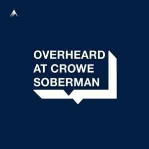 Overheard at Crowe Soberman