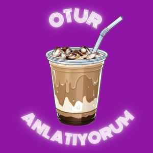 Otur Anlatıyorum