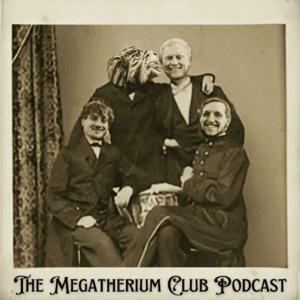 The Megatherium Club Podcast
