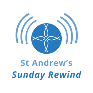 St Andrew’s Sunday Rewind