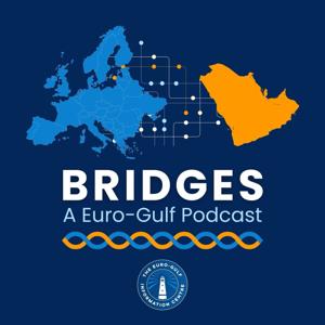 Bridges - A Euro-Gulf Podcast