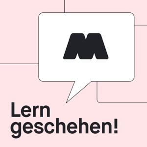 Lern Geschehen! Der Lern-Podcast powered by Masterplan com